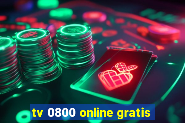tv 0800 online gratis